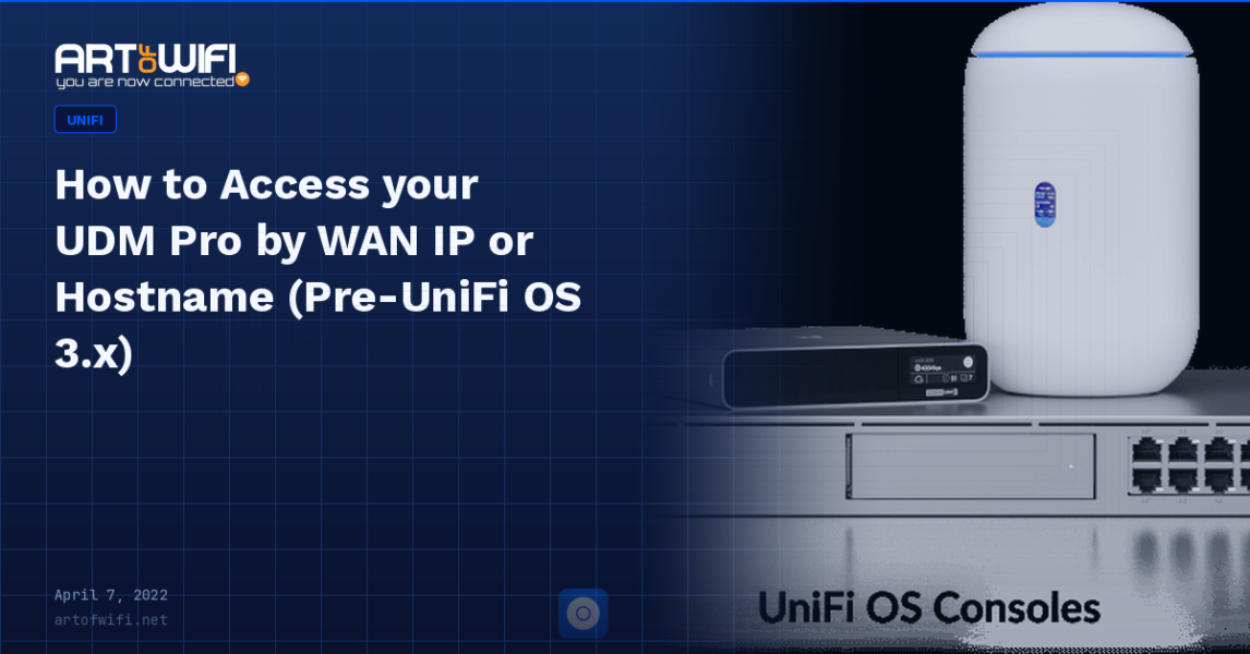 How to Access your UDM-Pro by WAN IP or Hostname (Pre-UniFi OS 3.x
