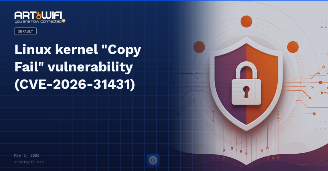 Linux kernel "Copy Fail" vulnerability (CVE-2026-31431) ‹ Art of WiFi