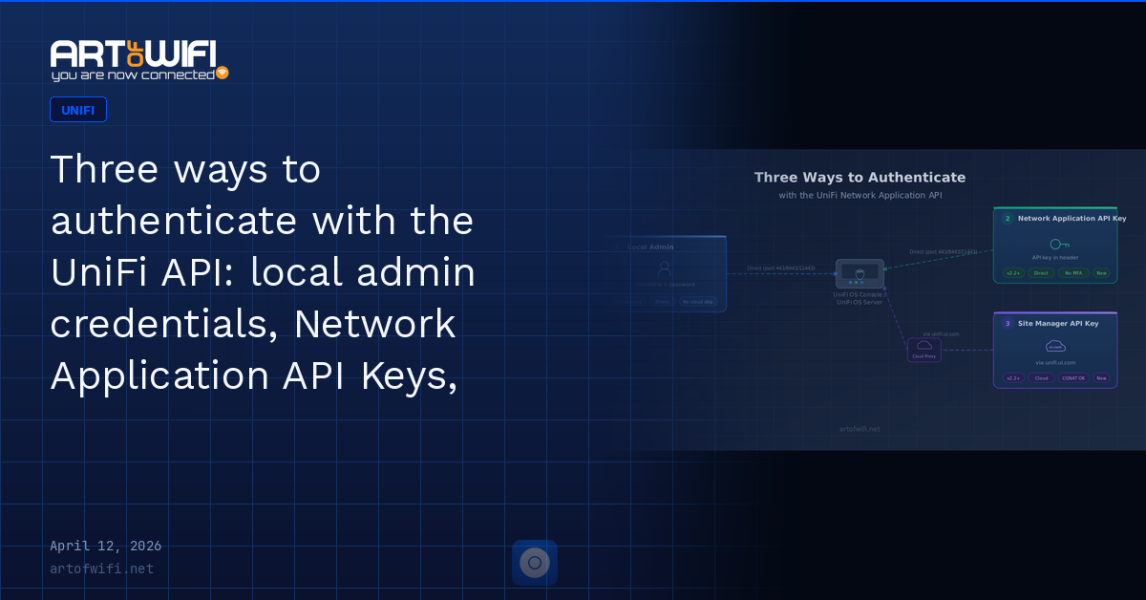 UniFi API Authentication: Local Admin vs. API Key vs. Site Manager ...